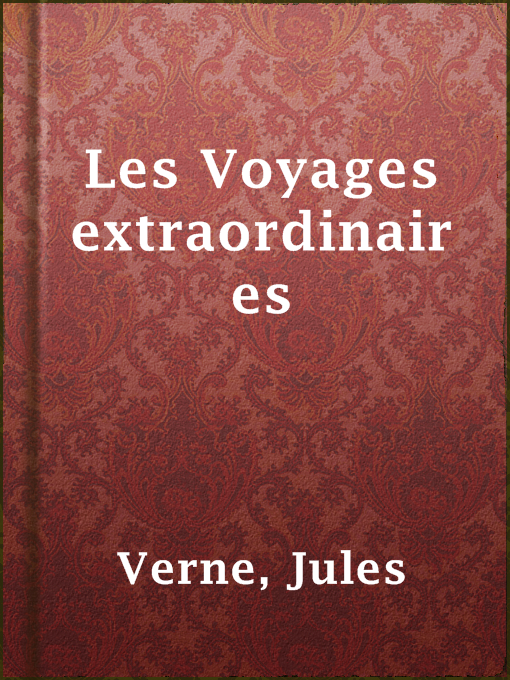 Title details for Les Voyages extraordinaires by Jules Verne - Available